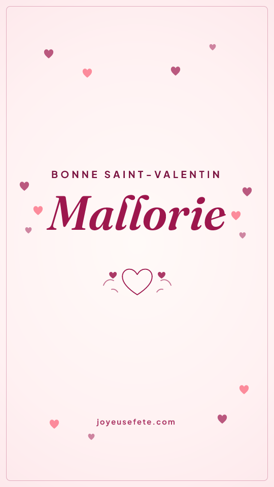 Image « Bonne Saint-Valentin Mallorie » au format story