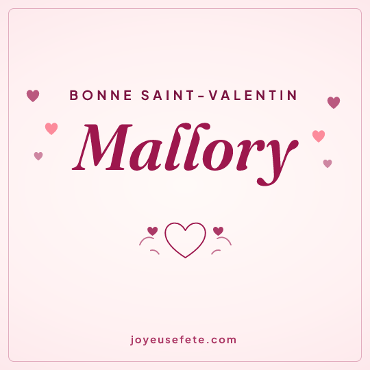 Image carrée « Bonne Saint-Valentin Mallory » pour WhatsApp