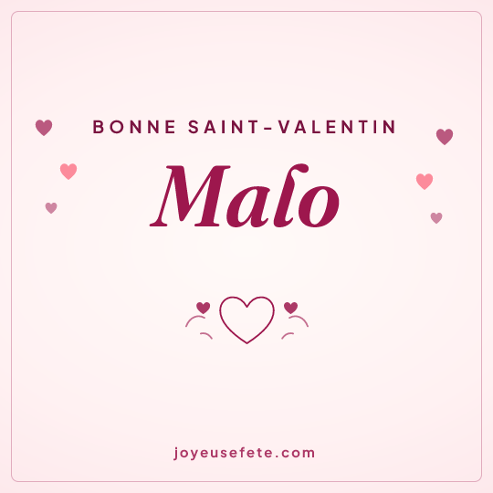 Image carrée « Bonne Saint-Valentin Malo » pour WhatsApp