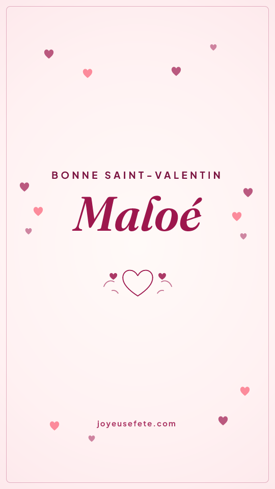 Image « Bonne Saint-Valentin Maloé » au format story