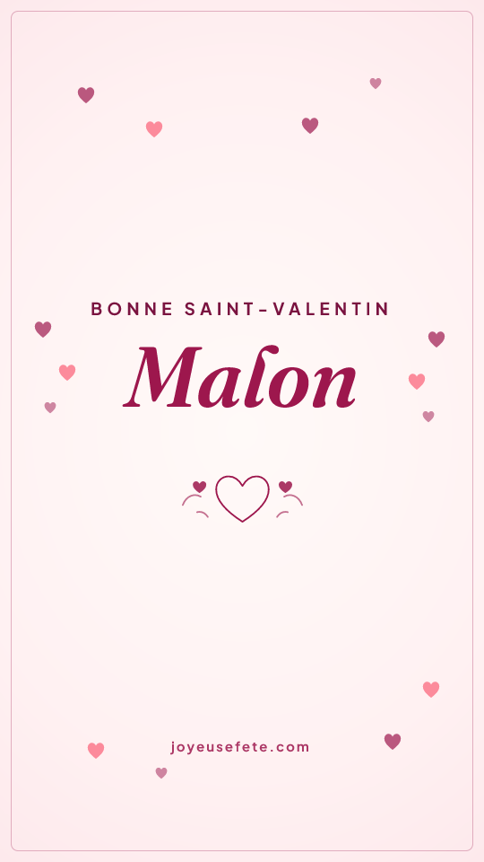 Image « Bonne Saint-Valentin Malon » au format story