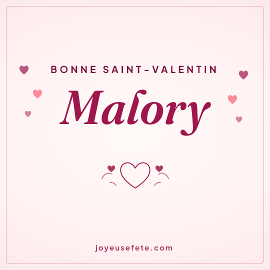 Image carrée « Bonne Saint-Valentin Malory » pour WhatsApp
