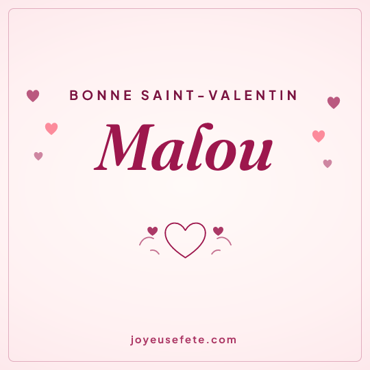 Image carrée « Bonne Saint-Valentin Malou » pour WhatsApp