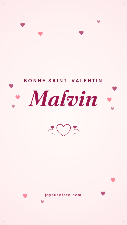 Image « Bonne Saint-Valentin Malvin » au format story