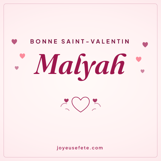 Image carrée « Bonne Saint-Valentin Malyah » pour WhatsApp