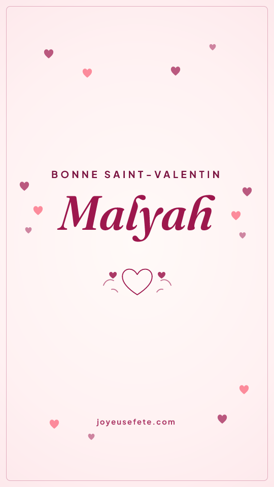 Image « Bonne Saint-Valentin Malyah » au format story