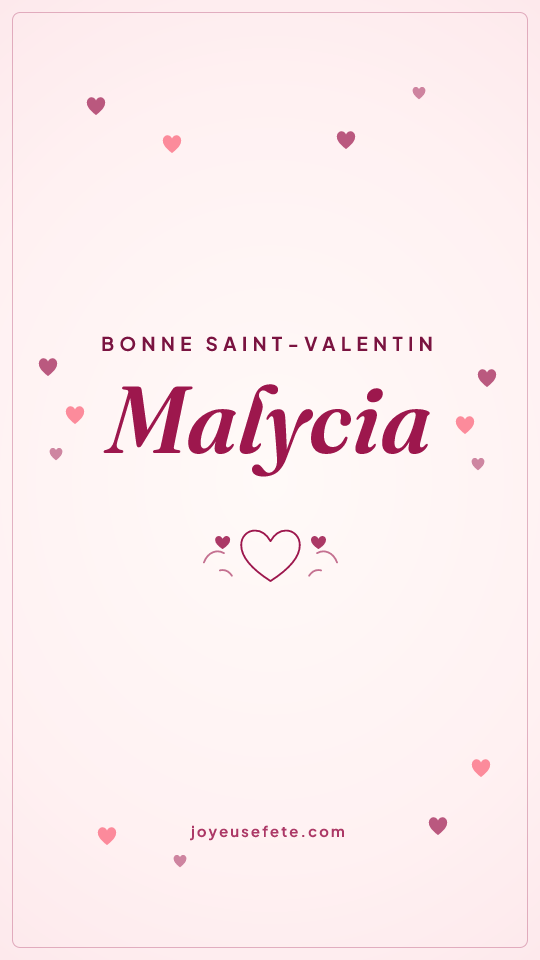 Image « Bonne Saint-Valentin Malycia » au format story