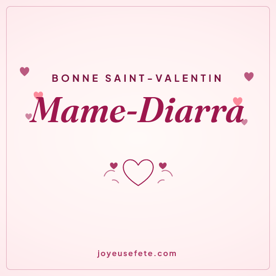 Image carrée « Bonne Saint-Valentin Mame-Diarra » pour WhatsApp