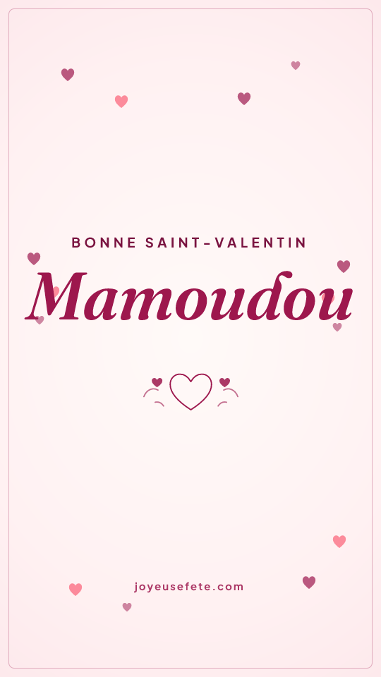 Image « Bonne Saint-Valentin Mamoudou » au format story