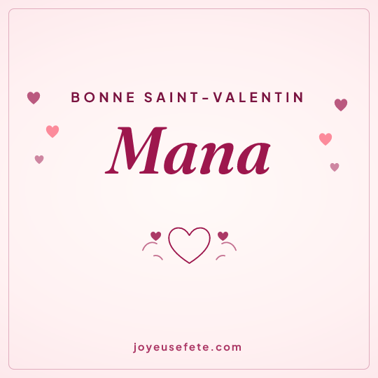 Image carrée « Bonne Saint-Valentin Mana » pour WhatsApp
