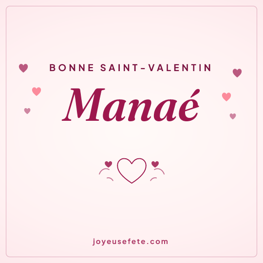 Image carrée « Bonne Saint-Valentin Manaé » pour WhatsApp