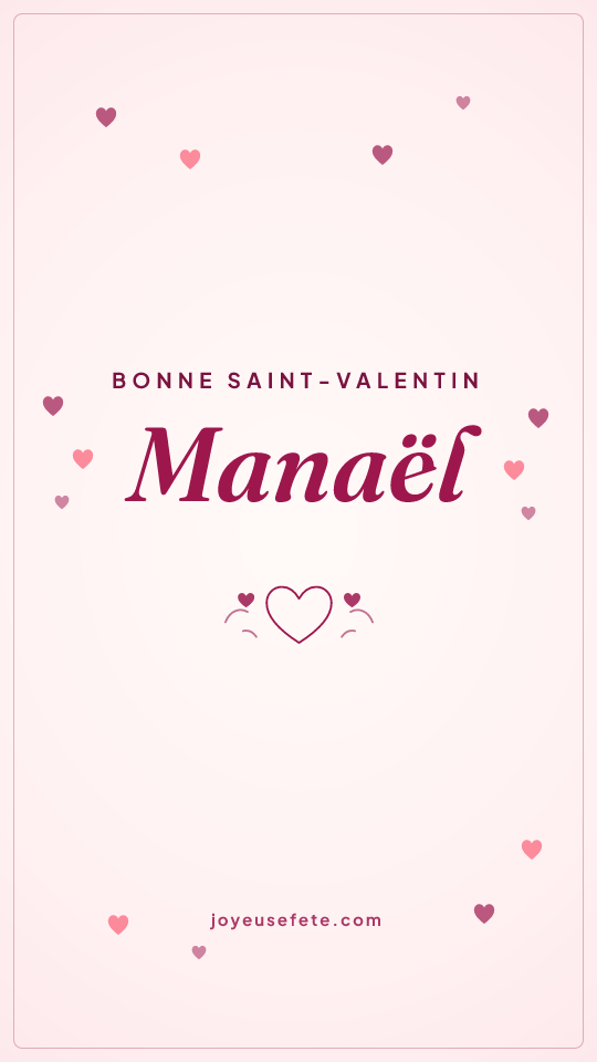 Image « Bonne Saint-Valentin Manaël » au format story