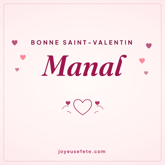 Image carrée « Bonne Saint-Valentin Manal » pour WhatsApp