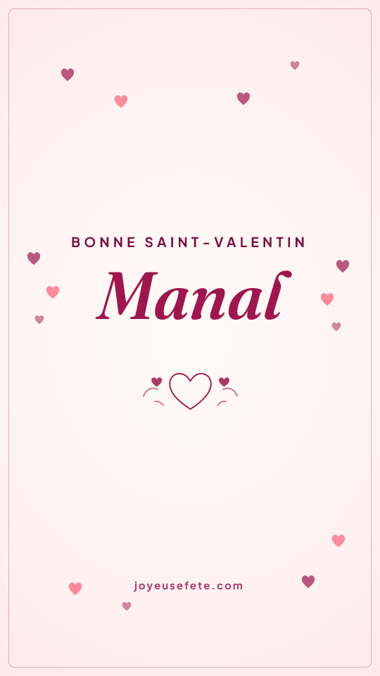 Image « Bonne Saint-Valentin Manal » au format story