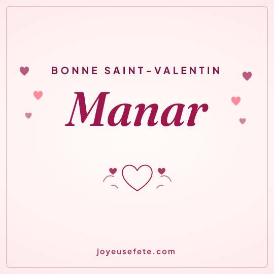 Image carrée « Bonne Saint-Valentin Manar » pour WhatsApp