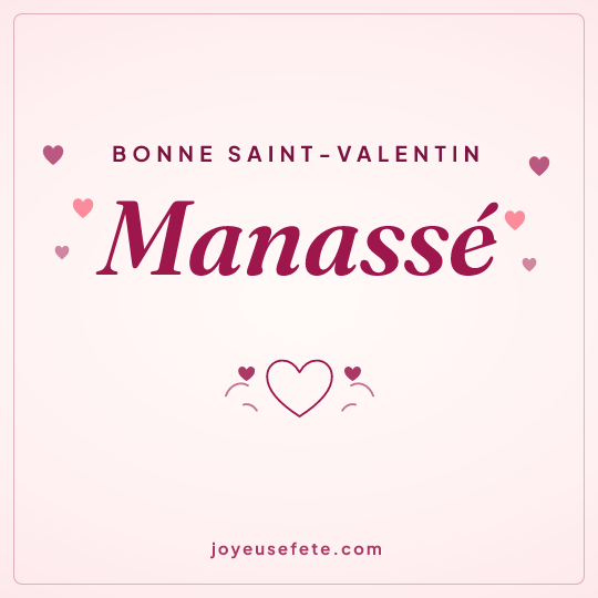 Image carrée « Bonne Saint-Valentin Manassé » pour WhatsApp