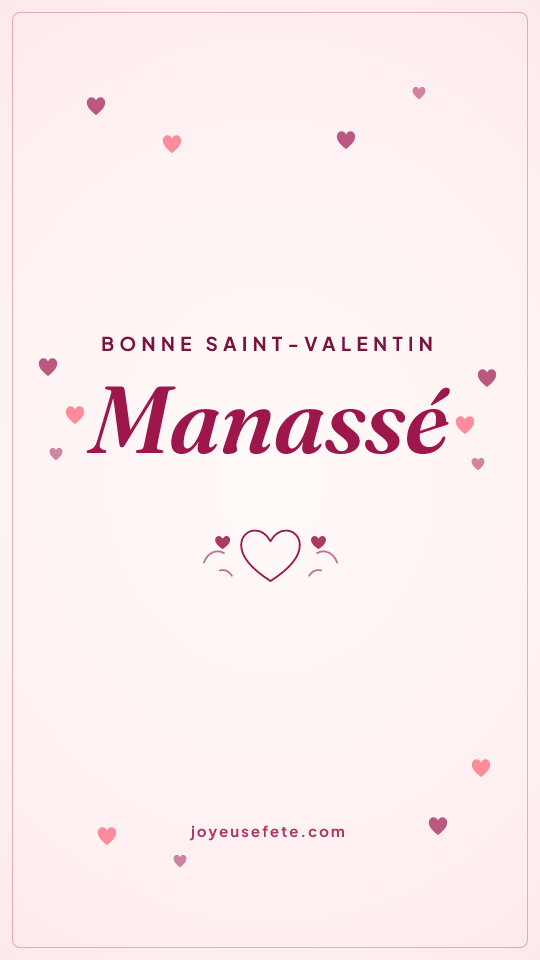 Image « Bonne Saint-Valentin Manassé » au format story