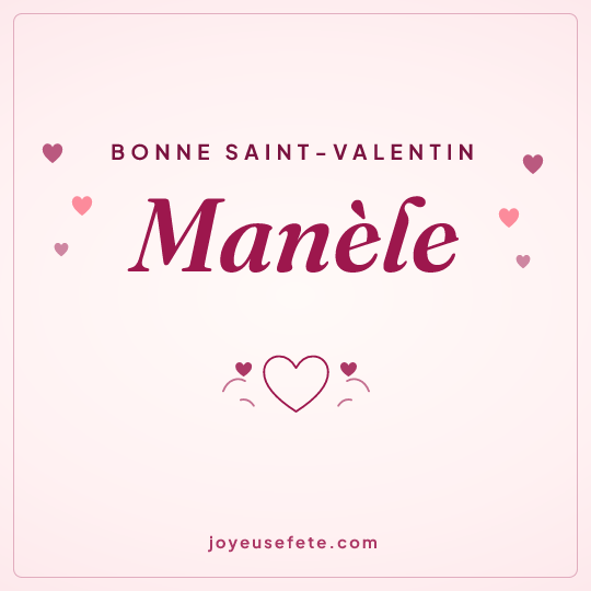 Image carrée « Bonne Saint-Valentin Manèle » pour WhatsApp