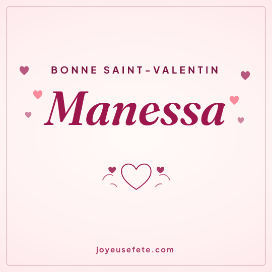 Image carrée « Bonne Saint-Valentin Manessa » pour WhatsApp