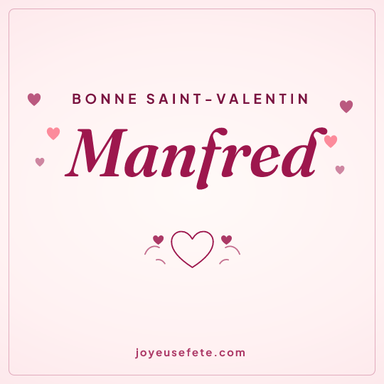 Image carrée « Bonne Saint-Valentin Manfred » pour WhatsApp