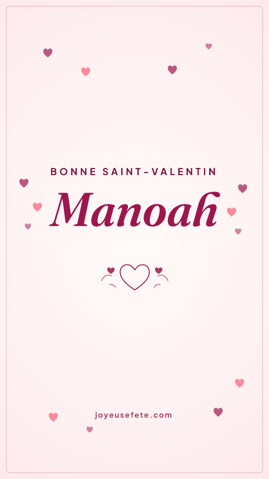 Image « Bonne Saint-Valentin Manoah » au format story