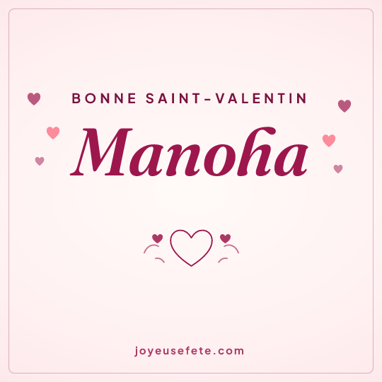 Image carrée « Bonne Saint-Valentin Manoha » pour WhatsApp