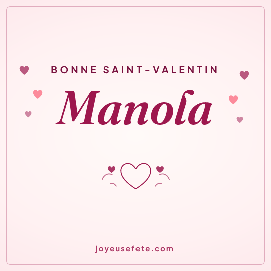 Image carrée « Bonne Saint-Valentin Manola » pour WhatsApp