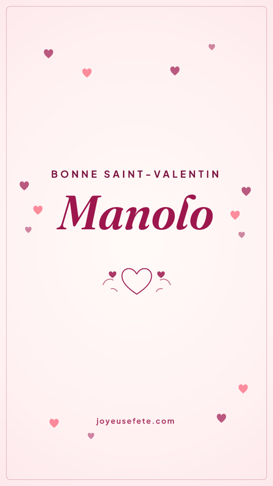 Image « Bonne Saint-Valentin Manolo » au format story