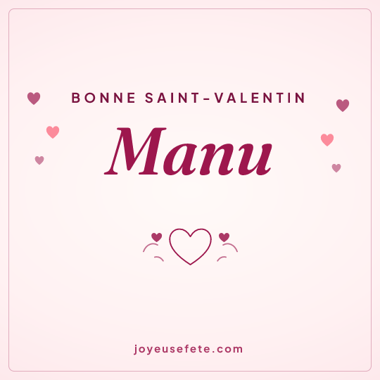 Image carrée « Bonne Saint-Valentin Manu » pour WhatsApp