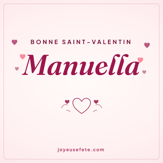 Image carrée « Bonne Saint-Valentin Manuella » pour WhatsApp