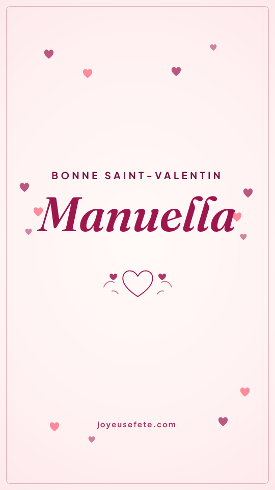 Image « Bonne Saint-Valentin Manuella » au format story