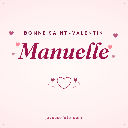 Image carrée « Bonne Saint-Valentin Manuelle » pour WhatsApp