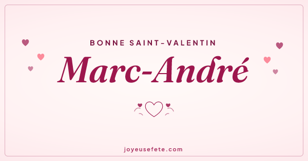 Image « Bonne Saint-Valentin Marc-André » au format large