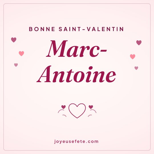 Image carrée « Bonne Saint-Valentin Marc-Antoine » pour WhatsApp