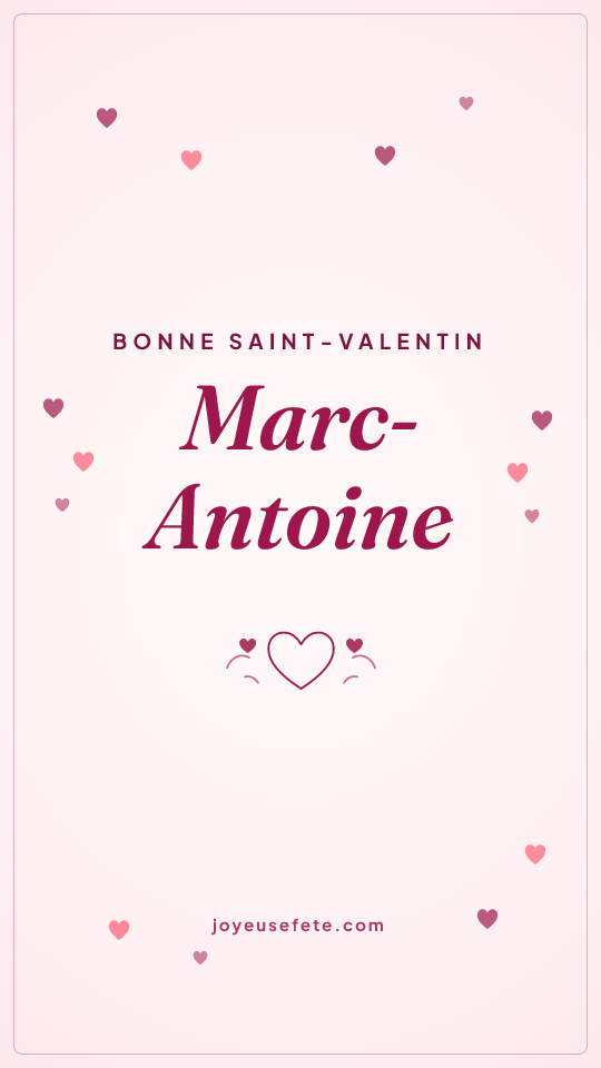 Image « Bonne Saint-Valentin Marc-Antoine » au format story