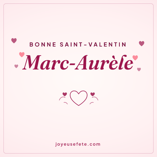 Image carrée « Bonne Saint-Valentin Marc-Aurèle » pour WhatsApp