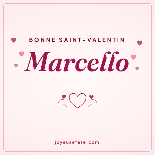 Image carrée « Bonne Saint-Valentin Marcello » pour WhatsApp