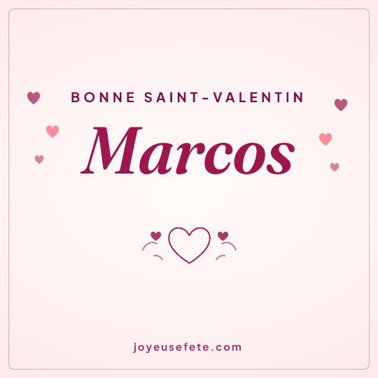 Image carrée « Bonne Saint-Valentin Marcos » pour WhatsApp