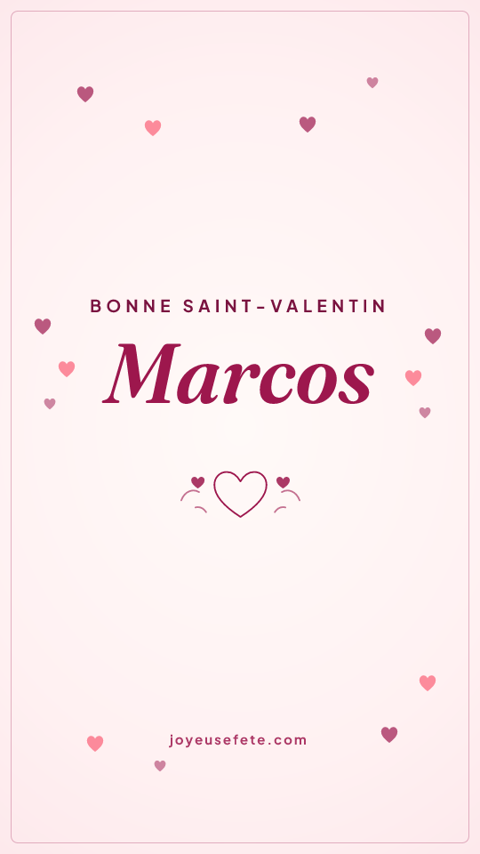 Image « Bonne Saint-Valentin Marcos » au format story