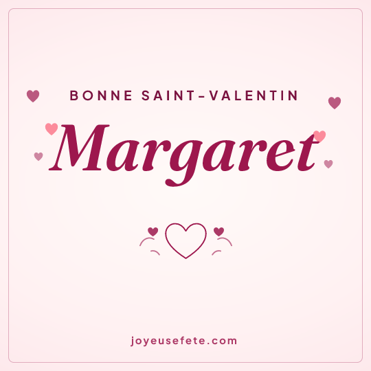 Image carrée « Bonne Saint-Valentin Margaret » pour WhatsApp