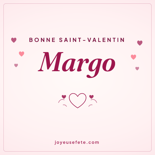 Image carrée « Bonne Saint-Valentin Margo » pour WhatsApp