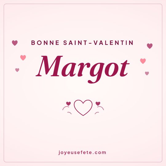 Image carrée « Bonne Saint-Valentin Margot » pour WhatsApp