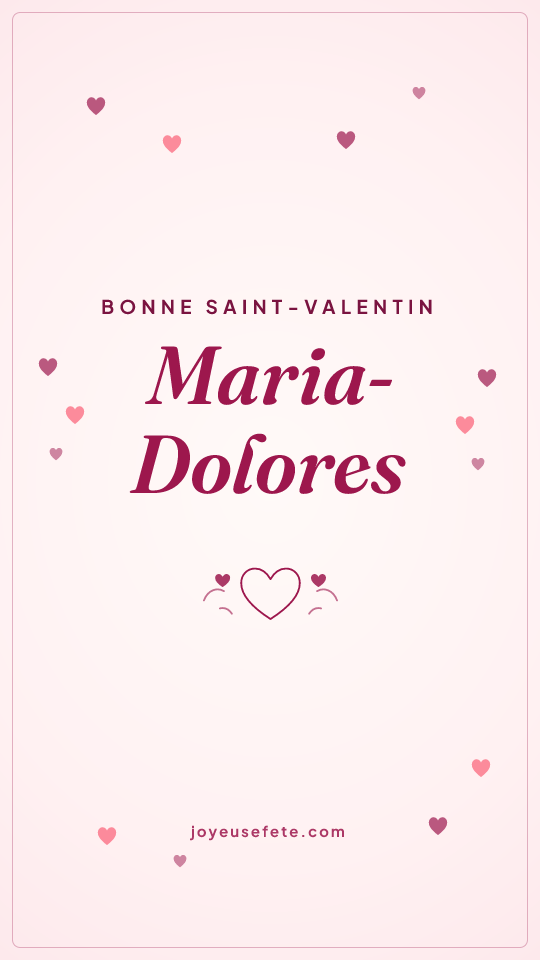Image « Bonne Saint-Valentin Maria-Dolores » au format story