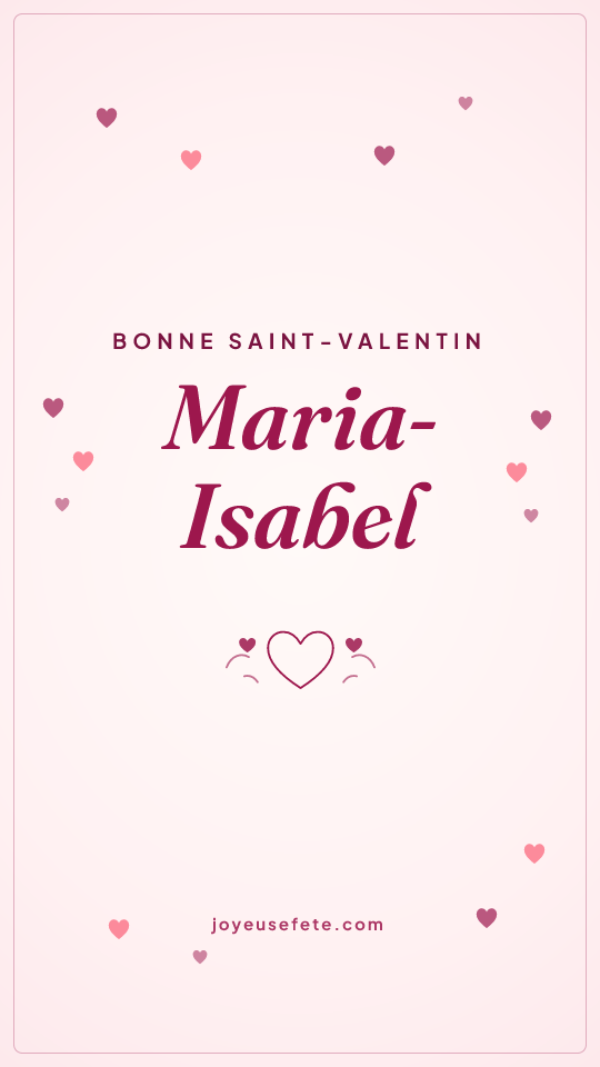 Image « Bonne Saint-Valentin Maria-Isabel » au format story