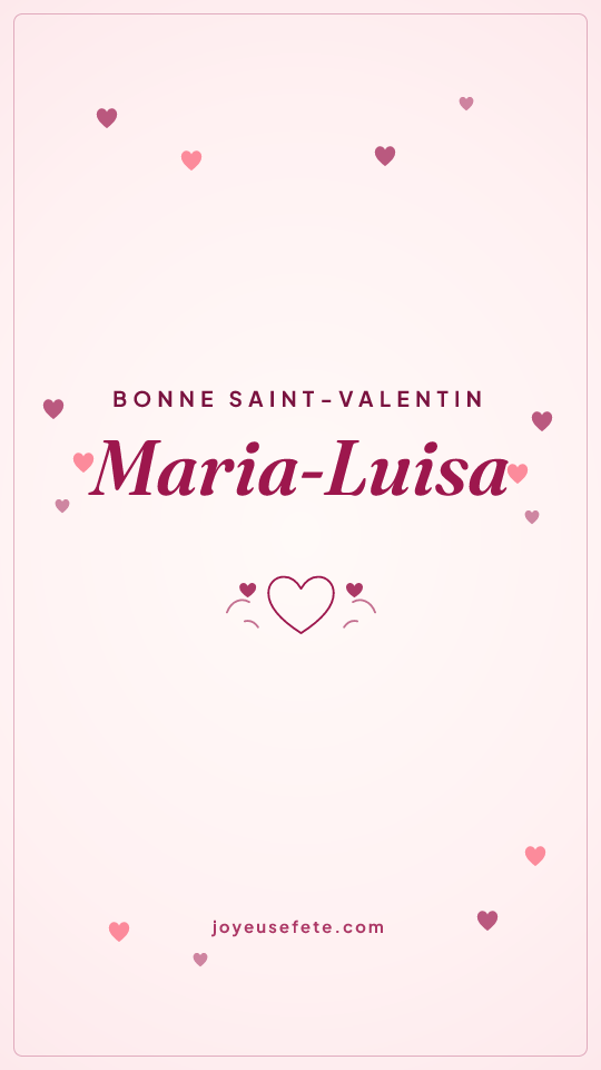 Image « Bonne Saint-Valentin Maria-Luisa » au format story
