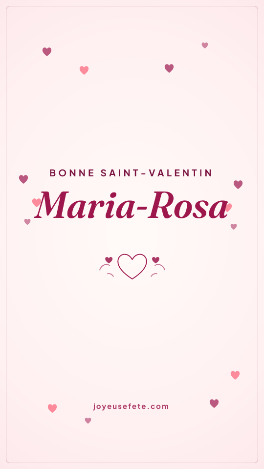 Image « Bonne Saint-Valentin Maria-Rosa » au format story