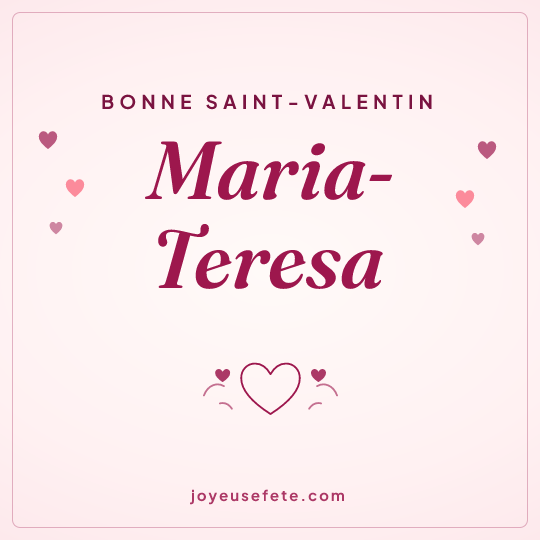Image carrée « Bonne Saint-Valentin Maria-Teresa » pour WhatsApp