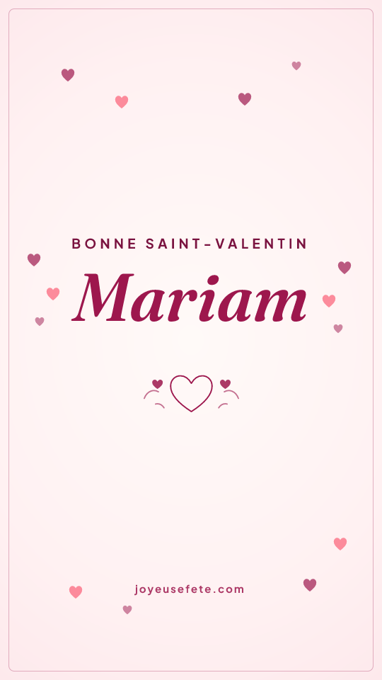 Image « Bonne Saint-Valentin Mariam » au format story