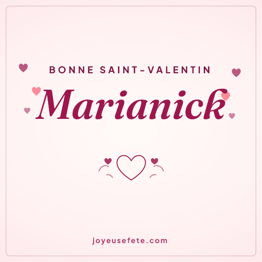Image carrée « Bonne Saint-Valentin Marianick » pour WhatsApp