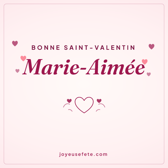 Image carrée « Bonne Saint-Valentin Marie-Aimée » pour WhatsApp